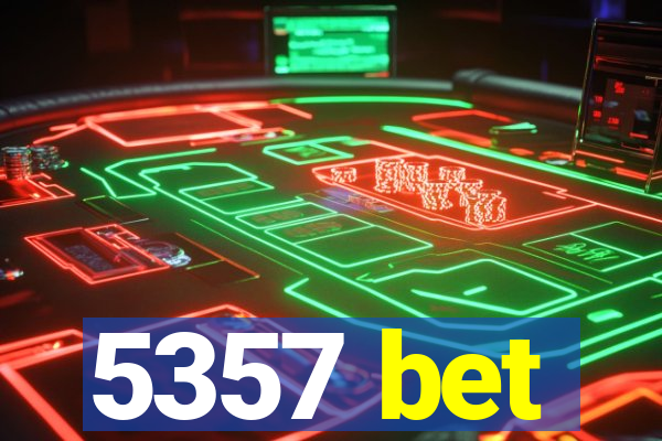 5357 bet